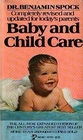 Dr Spock's Baby and Child Care 40th Anniversary Edition