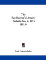 The Bee Keeper's Library Bulletin No 4 1915