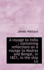 A voyage to India containing reflections on a voyage to Madras and Bengal in 1821 in the ship Lo