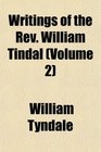 Writings of the Rev William Tindal