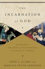 The Incarnation of God The Mystery of the Gospel as the Foundation of Evangelical Theology