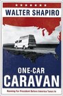 OneCar Caravan On the Road with the 2004 Democrats Before America Tunes In