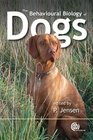 The Behavioural Biology of Dogs (Cabi Publishing)
