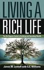 Living a Rich Life: The No-Regrets Guide to Building and Spending Wealth