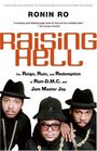 Raising Hell The Reign Ruin and Redemption of RunDMC and Jam Master Jay