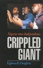 Crippled Giant Nigeria Since Independence