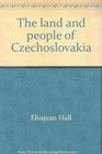 The land and people of Czechoslovakia