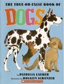 The TrueorFalse Book of Dogs