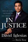 In Justice An Insider's Account of the War on Law and Truth in the Executive Branch