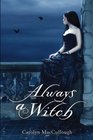 Always a Witch (Witch, Bk 2)