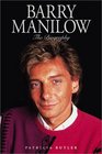 Barry Manilow The Biography