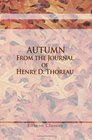 Autumn From the Journal of Henry D Thoreau Edited by H G O Blake