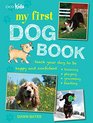 My First Dog Book 35 Fun Activities to Do With Your Dog for Children Aged 7 Years