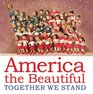 America the Beautiful Together We Stand