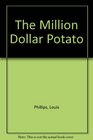 Million Dollar Potato