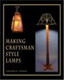 Making CraftsmanStyle Lamps