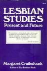 Lesbian Studies: Present and Future