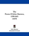 The Poems Of John Marston 15981601