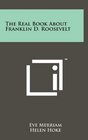 The Real Book About Franklin D Roosevelt