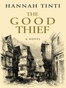 The Good Thief (Thorndike Reviewers' Choice)