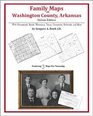 Family Maps of Washington County Arkansas Deluxe Edition