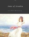 Anne of Avonlea by Lucy Maud Montgomery Unabridged 1909 Original Version