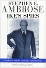 Ike's Spies Eisenhower and the Espionage Establishment