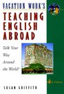 Teaching English Abroad Talk Your Way Around the World