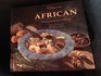 Classic African Authentic Recipes from an Ancient Cuisine
