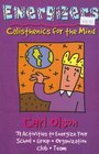 Energizers Calisthenics for the Mind