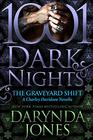 The Graveyard Shift (Charley Davidson, Bk 13.5) (1001 Dark Nights, No 124)