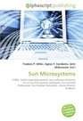 Sun Microsystems: SPARC, Solaris (operating system), Java (software platform), List of Sun Microsystems employees, Sun Certified Professional, Sun Modular Datacenter, Liberty Alliance, NetBeans