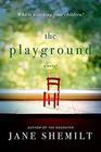 The Playground A Novel