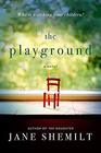 The Playground: A Novel