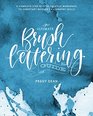The Ultimate Brush Lettering Guide A Complete StepbyStep Creative Workbook to JumpStart Modern Calligraphy Skills