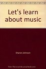 Let's learn about music