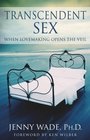 Transcendent Sex When Lovemaking Opens the Veil