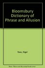 Bloomsbury Dictionary of Phrase  Allusion