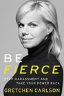 Be Fierce Stop Harassment and Take Your Power Back