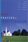 Pews Prayers and Participation Religion and Civic Responsibility in America