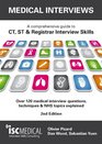 Medical Interviews  A Comprehensive Guide to CV St and Registrar Interview Skills Over 120 Medical Interview Questions Techniques and NHS Topics Explained