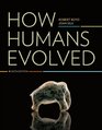 How Humans Evolved 6/E