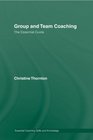 Group and Team Coaching The Essential Guide