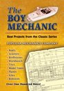 The Boy Mechanic Best Projects from the Classic Popular Mechanics Series