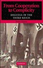 From Cooperation to Complicity  Degussa in the Third Reich