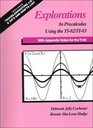 Explorations in Precalculus Using the TI82/TI83 with Appendix Notes for the TI85