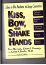 Kiss Bow or Shake Hands How to Do Business in Sixty Countries