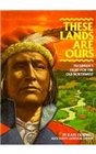These Lands Are Ours Tecumseh's Fight for the Old Northwest