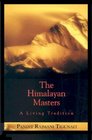 The Himalayan Masters A Living Tradition