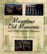 Marvelous Old Mansions and Other Southern Treasures